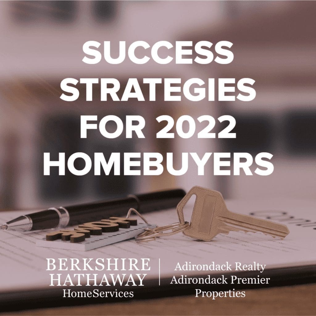 Success Strategies For 2022 Homebuyers